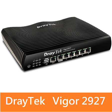 DrayTek 居易科技 Vigor 2927 Dual Wan SSL VPN有線路由器